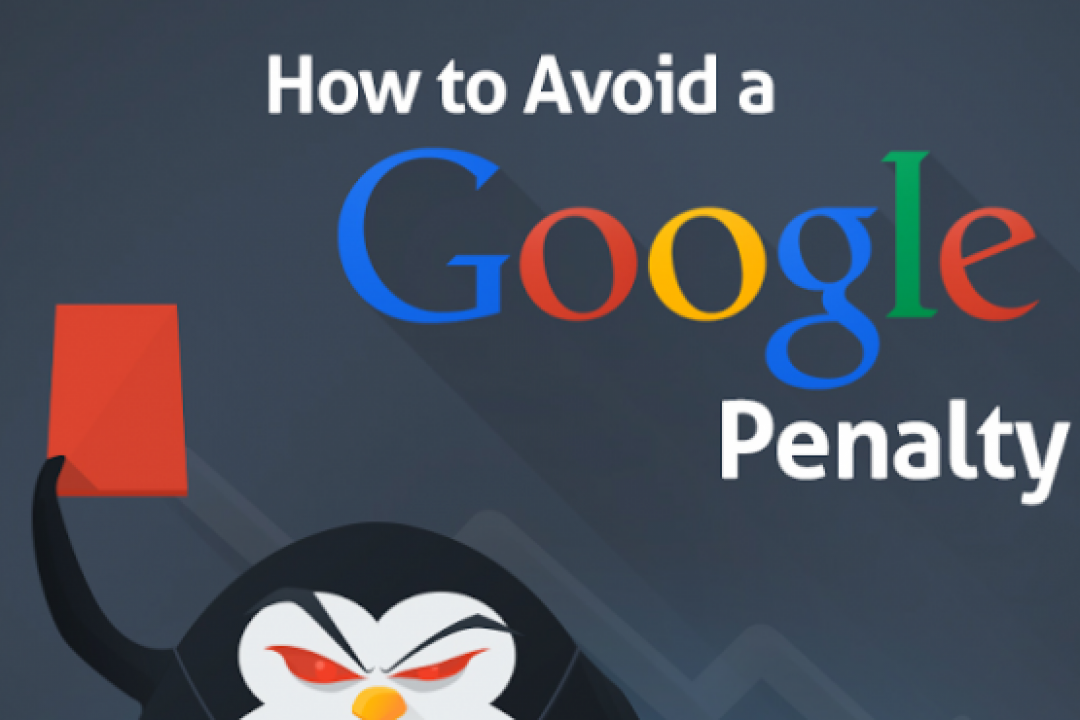 10 Ways To Protect Your Site From Google Penalties