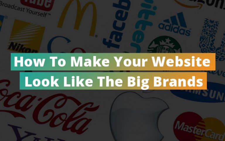 How-To-Make-Your-Website-Look-Like-The-Big-Brands-1